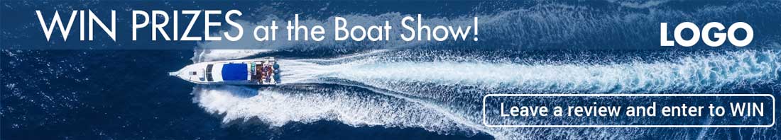 Win PRIZES at the Boat Show!